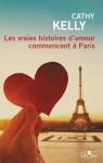 Les vraies histoires d'amour commencent à Paris par Kelly