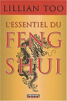 L'essentiel du feng shui : Relations, sant, prosprit par Too