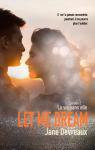 Let me dream, tome 2 : La vie sans elle par Devreaux