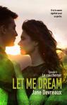 Let me dream, tome 3 : Le cauchemar par Devreaux