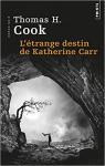 L'étrange destin de Katherine Carr par Cook