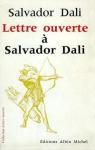 Lettre ouverte à Salvador Dalí par Dalí