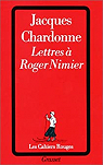 Lettres à Roger Nimier par Chardonne