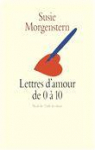 Lettres d'amour de 0 à 10 par Morgenstern