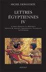 Lettres égyptiennes IV par Dessoudeix