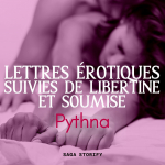 Lettres érotiques - Libertine et soumise par Pythna