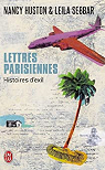 Lettres parisiennes : Histoires d'exil par Huston
