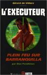 L'excuteur, tome 185 : Plein feu sur Barranquilla par Pendleton
