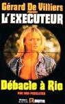 L'excuteur, tome 71 : Dbcle  Rio par Pendleton