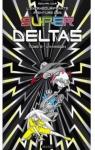 L'extrabouriffante Aventure des Super Deltas, tome 2 : L'invasion par Cour