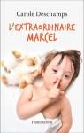 L'extraordinaire Marcel par Deschamps