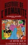 Histoire de l'humanit en bandes dessines, tome 26 : Le Moyen-ge IV : Le commerce et les villes par Zoppi