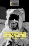 L'histoire secrte des astronautes par National Geographic Society