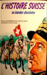 L'histoire suisse en bandes dessines, tome 4 : De la confdration des dix-neuf cantons  nos jours par Bory