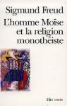 L'homme Moïse et la religion monothéiste par Freud