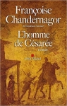L'homme de Césarée par Chandernagor