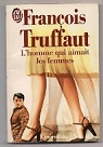 L'homme qui aimait les femmes par Truffaut