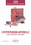 Lhypertension artrielle. Prenez le contrle de votre hypertension. par Amar