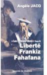 Les hommes libres, tome 3 : Liberté Frankiz Fahafana par Jacq