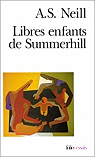 Libres enfants de Summerhill - Préface de Maud Mannoni - Traduction de Micheline Laguilhomie par Neill