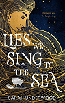 Lies We Sing to the Sea par Underwood