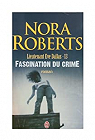 Lieutenant Eve Dallas, tome 13 : Fascination du crime par Roberts