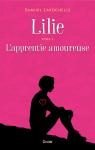 Lilie, tome 2 : Lapprentie amoureuse par Larochelle