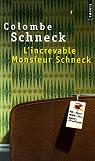 L'increvable Monsieur Schneck par Schneck