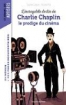 L'incroyable destin de Charlie Chaplin, le plus grand vagabond du cinma par Crpon