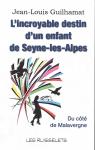 Lincroyable destin dun enfant de Seyne-les-Alpes par Guilhamat