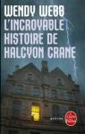 L’incroyable histoire d’Halcyon Crane par Webb