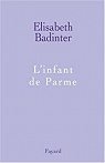 L'infant de Parme par Badinter