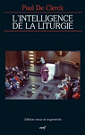 L'intelligence de la liturgie par Clerck