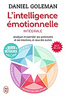L'intelligence émotionnelle - Intégrale par Goleman