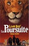 Lion Boy, Tome 3 : La Poursuite par Corder