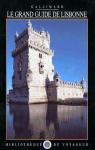 Le grand guide de Lisbonne 1991 par Gallimard