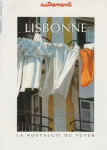 Lisbonne, la nostalgie du futur par Chandeigne