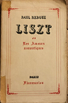 Liszt ou les amours romantiques par Reboux