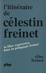 L'itinraire de Clestin Freinet par Freinet