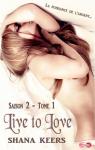 Live to love - Saison 2, tome 1 par Keers