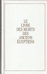 Le livre des morts des anciens gyptiens par Kolpaktchy
