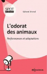 L'odorat des animaux : Performances et adaptations par Brand