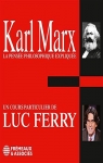 L'oeuvre philosophique explique : Karl Marx par Ferry