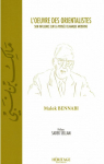 L'oeuvre des Orientalistes : Son influence sur la pense islamique moderne par Bennabi