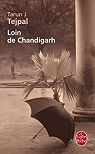 Loin de Chandigarh par Tejpal