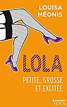 Lola, tome 2 : Petite, grosse et excitée par Méonis