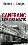 Canfranc : L'or des nazis par Campo