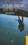 Lost You, Find You, Love You, tome 1 par Kokobissi