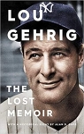 Lou Gehrig : The Lost Memoir par Gaff