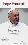 Loué sois-tu : Encyclique par Pape François
